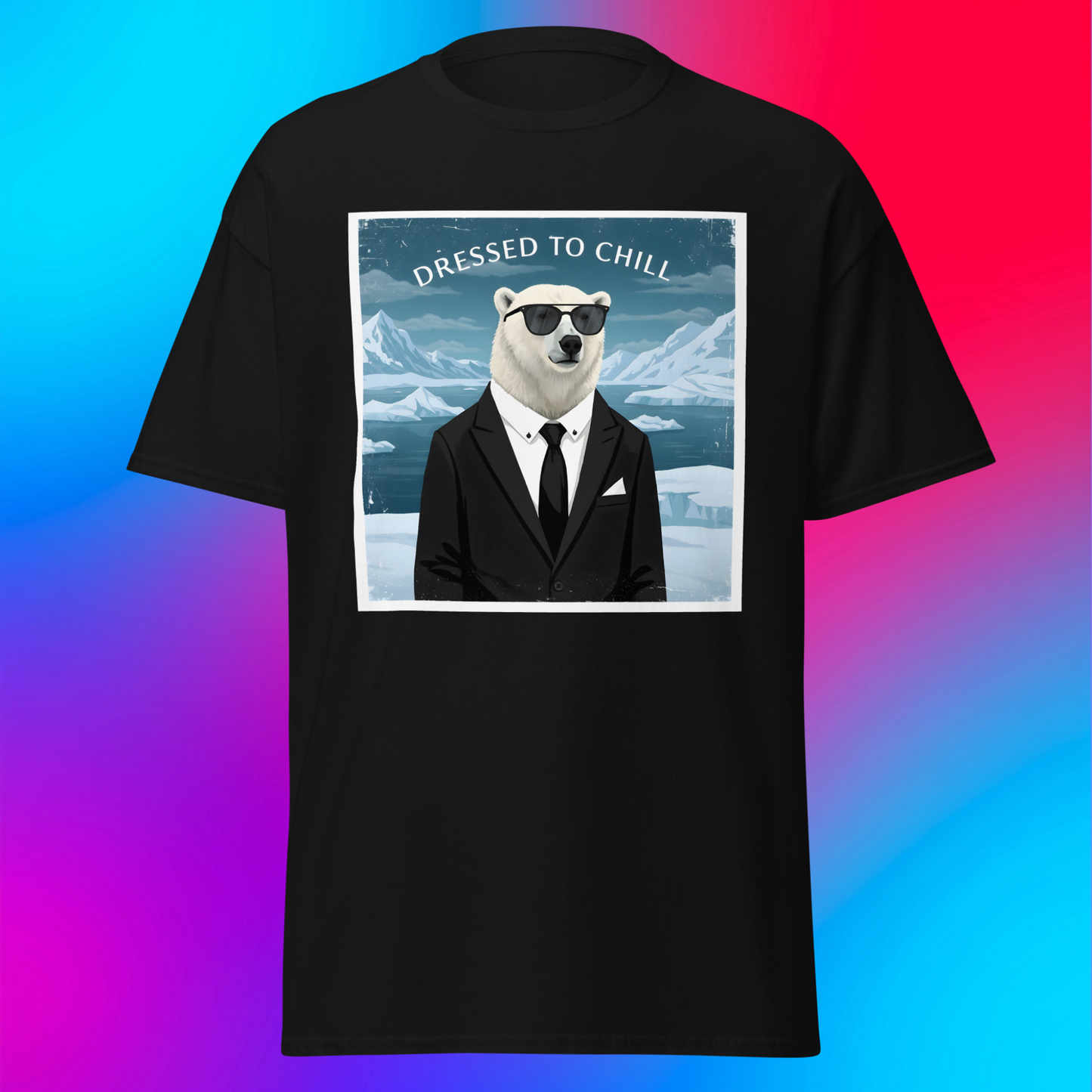 Dressed to Chill Unisex T-Shirt