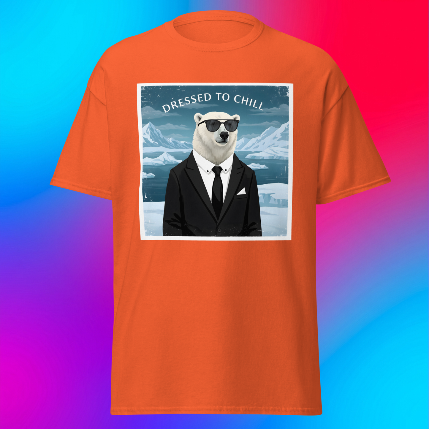 Dressed to Chill Unisex T-Shirt