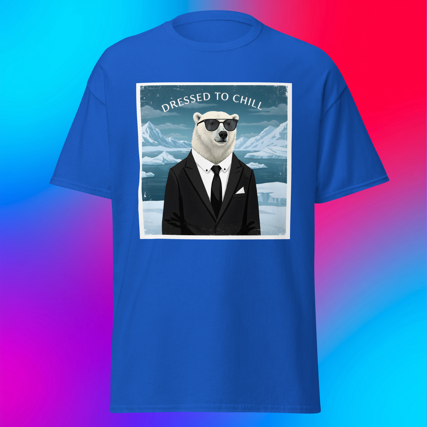 Dressed to Chill Unisex T-Shirt