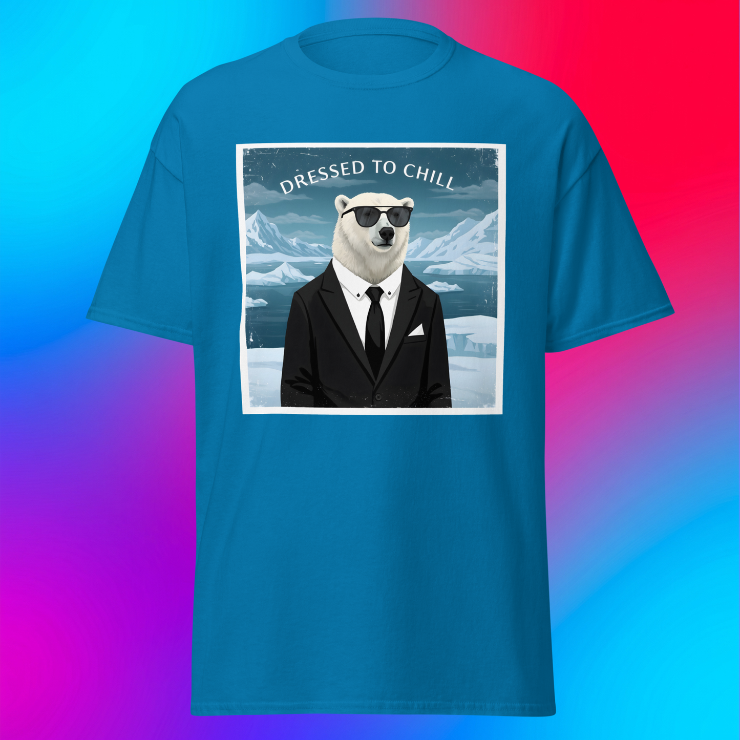 Dressed to Chill Unisex T-Shirt