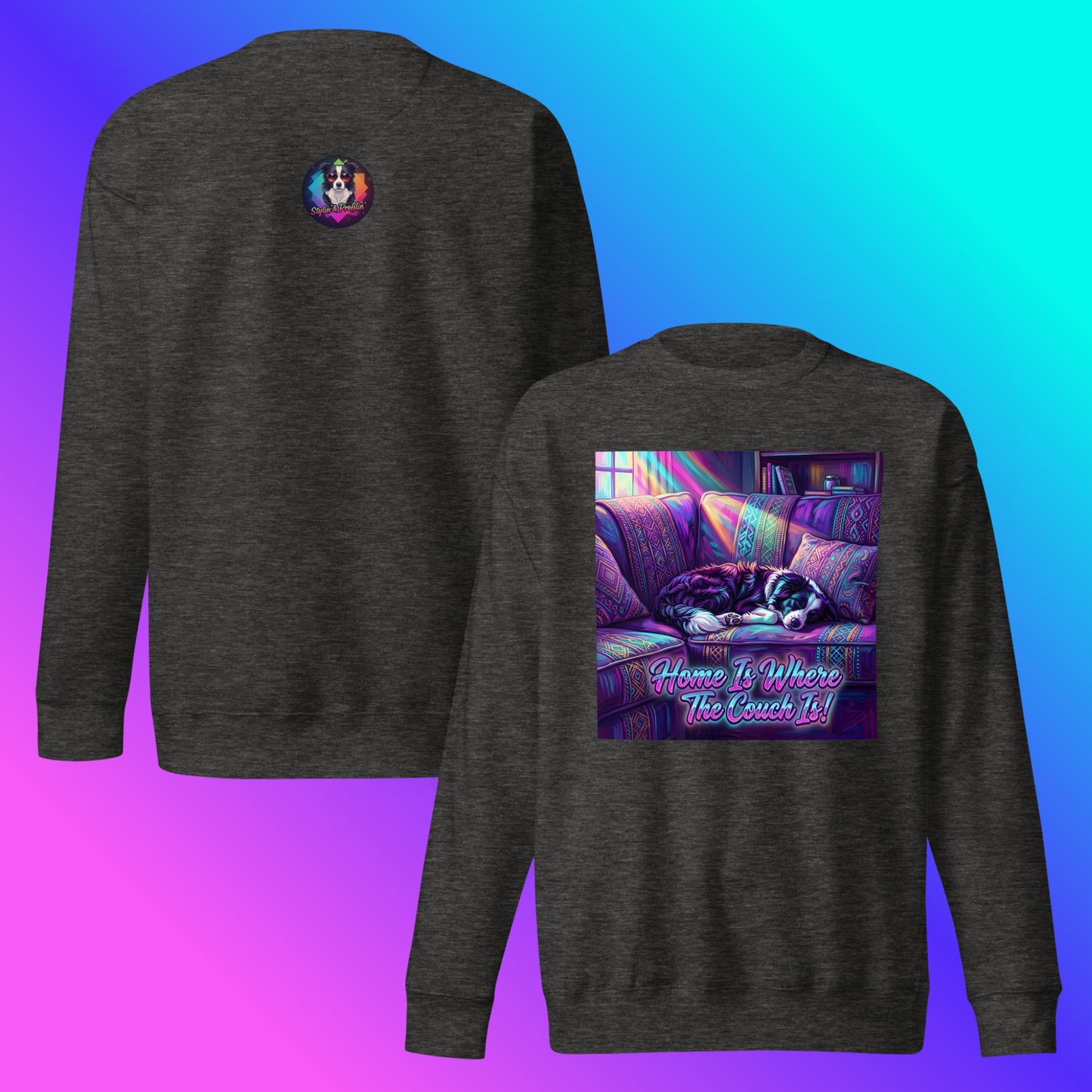 Scout- Home Is Where The Couch Is! Sweatshirt