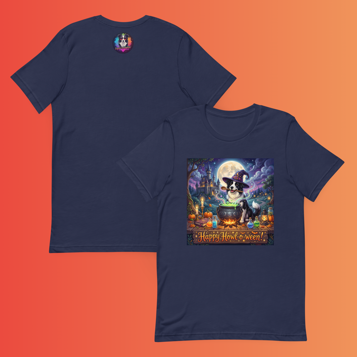 Scout- Happy Howl-o-ween! Unisex T-Shirt product shot — navy tee front and back flat lay showing front graphic of border collie Scout in witch hat stirring glowing green cauldron with pumpkins potions and haunted castle under full moon and "Happy Howl-o-ween!" text with Stylin' & Profilin' logo badge on back against orange to red gradient background