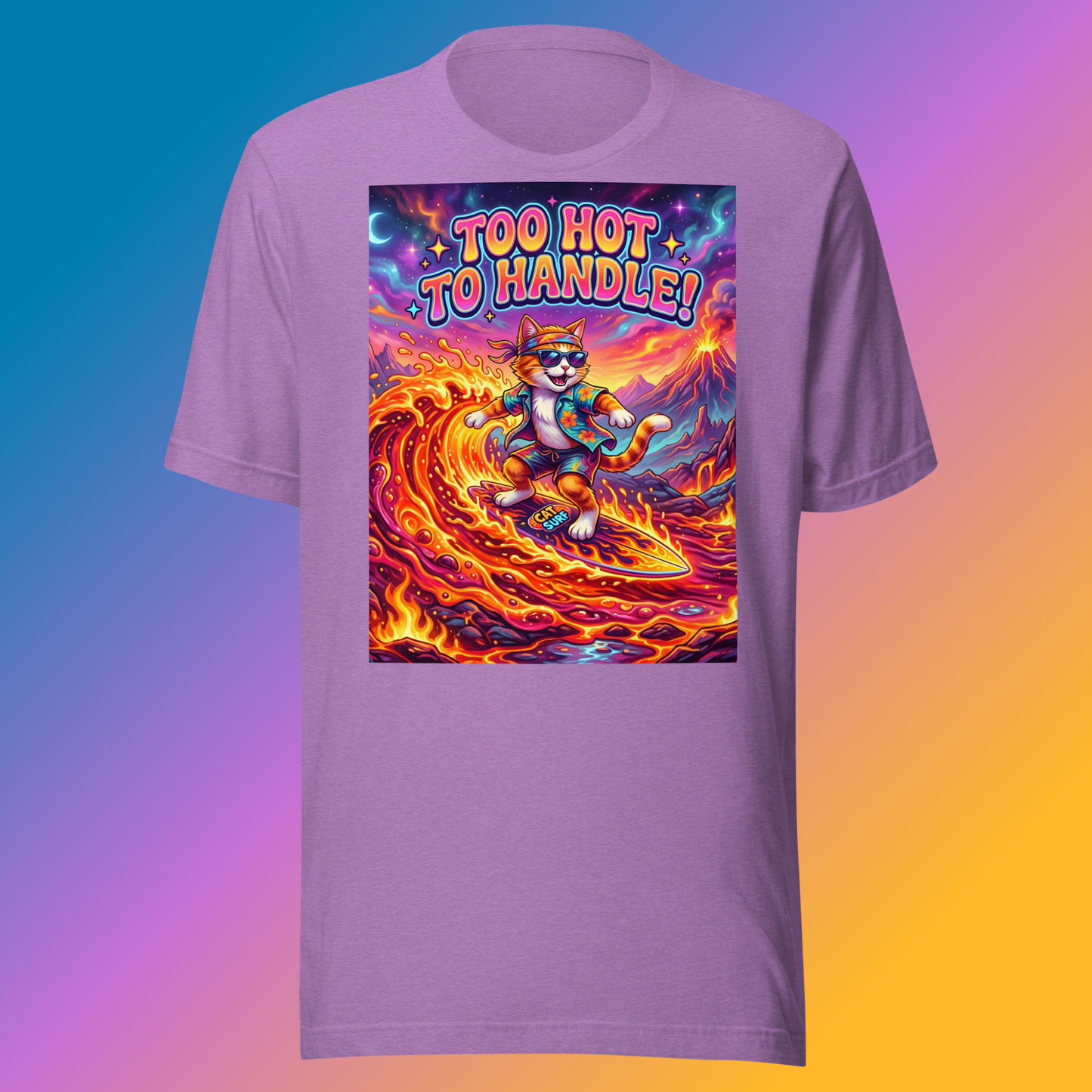 Too Hot To Handle! Unisex T-Shirt product shot — team purple tee with cool cat in sunglasses surfing neon lava wave with Too Hot To Handle text volcano and purple neon sky on red-to-orange gradient background